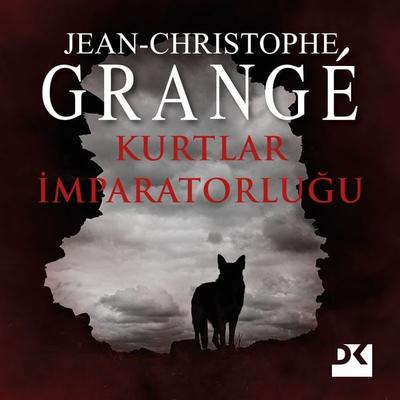 Kurtlar İmparatorluğu - Jean-Christophe Grangé, Audio, 9786050986976