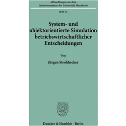 System- und objektorientierte Simulation betriebswirtschaftlicher Entscheidungen, Fachbücher von Jürgen Strohhecker