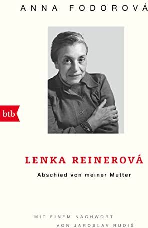 Anna Fodorová - Lenka Reinerová - Abschied von meiner Mutter: Mit einem Nachwort von Jaroslav Rudiš - Preis vom 11.10.2026 15:43:13 h