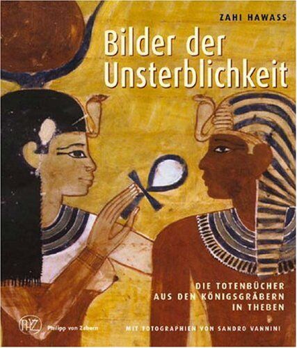 Zahi Hawass - Bilder der Unsterblichkeit: Die Totenbücher aus den Königsgräbern in Theben - Preis vom 30.09.2026 22:30:23 h