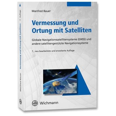 Vermessung und Ortung mit Satelliten, Taschenbuch von Manfred Bauer, Wichmann, H, 978-3-87907-634-5
