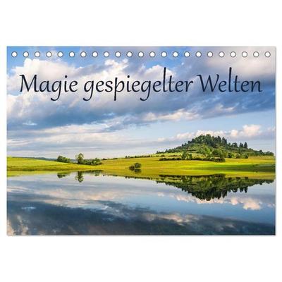 Magie gespiegelter Welten (Tischkalender 2026 DIN A5 quer), CALVENDO Monatskalender