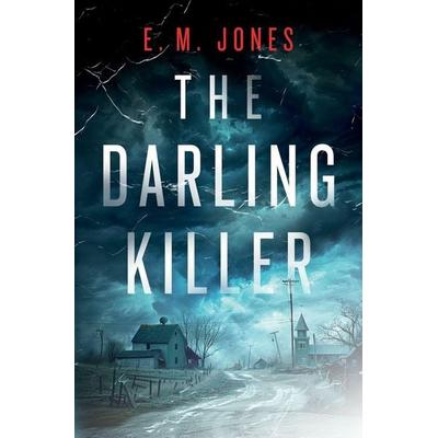 The Darling Killer, Taschenbuch von E. M. Jones, Lamppost Publishing LLC