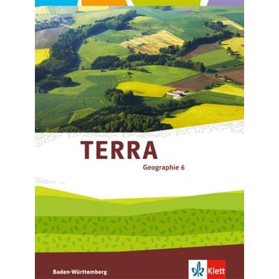 TERRA Geographie 6. Ausgabe Baden-Württemberg, Gebundene Ausgabe von , Klett Schulbuchverlag, 978-3-12-104902-8