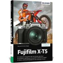 Fujifilm XT-5, Ratgeber von Kyra Sänger, Christian Sänger, Christian Bildner