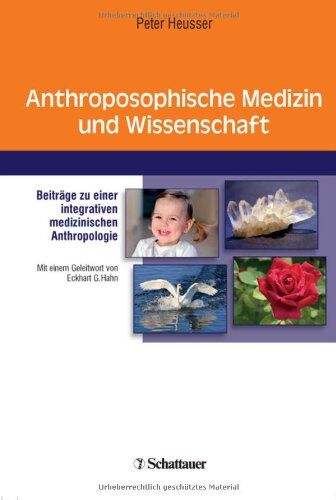 Peter Heusser - Anthroposophische Medizin und Wissenschaft: Beiträge zu einer ganzheitlichen medizinischen Anthropologie - Preis vom 16.10.2026 11:41:07 h