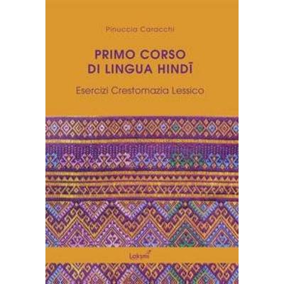 Primo corso di lingua hindi. Esercizi. Crestomazia. Lessico, Taschenbuch von Pinuccia Caracchi, Laksmi
