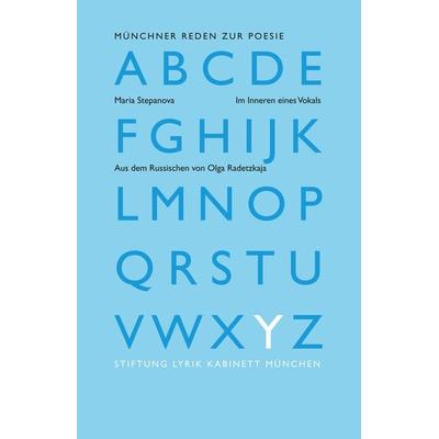 Im Innern eines Vokals, Taschenbuch von Maria Stepanova, Stiftung Lyrik Kabinett, 978-3-938776-65-0