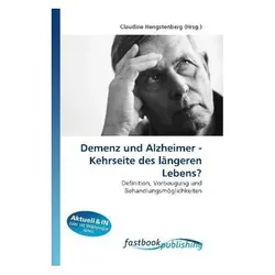 Demenz und Alzheimer - Kehrseite des längeren Lebens?, Fachbücher