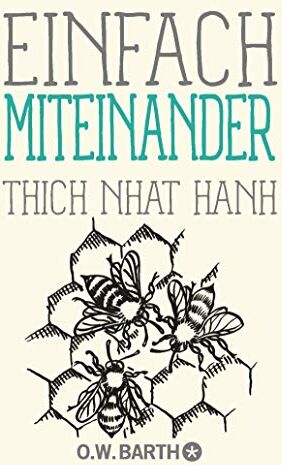 Thich Nhat Hanh - Einfach miteinander (Basics der Achtsamkeit) - Preis vom 16.10.2026 11:41:07 h
