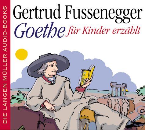 Gertrud Fussenegger - Goethe für Kinder erzählt. 2 CDs - Preis vom 13.10.2026 19:28:25 h