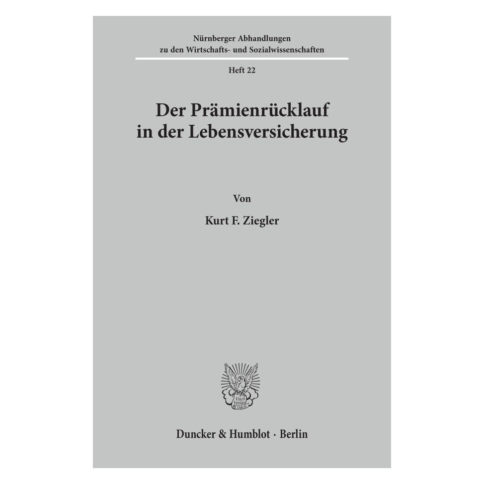 Duncker & Humblot Der Prämienrücklauf in der Lebensversicherung. (Deutsch, Softcover, Kurt F Ziegler) (55343671)