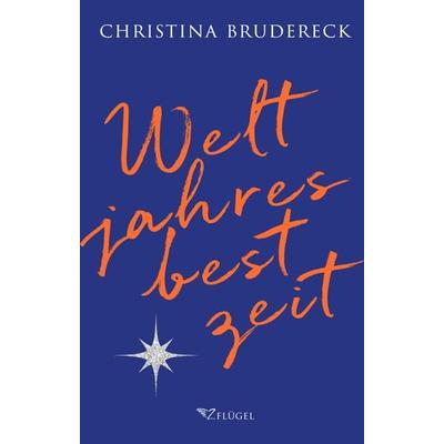 Weltjahresbestzeit, Gebundene Ausgabe von Christina Brudereck, 2Flügel Verlag, 978-3-910945-00-5