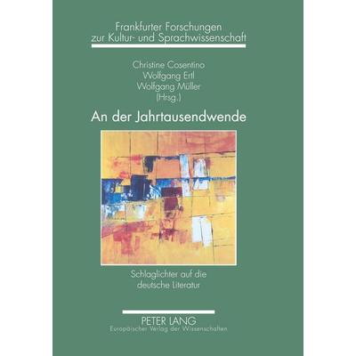An der Jahrtausendwende, Taschenbuch von , Peter Lang GmbH, Internationaler Verlag der Wissenschaften, 978-3-631-50212-9