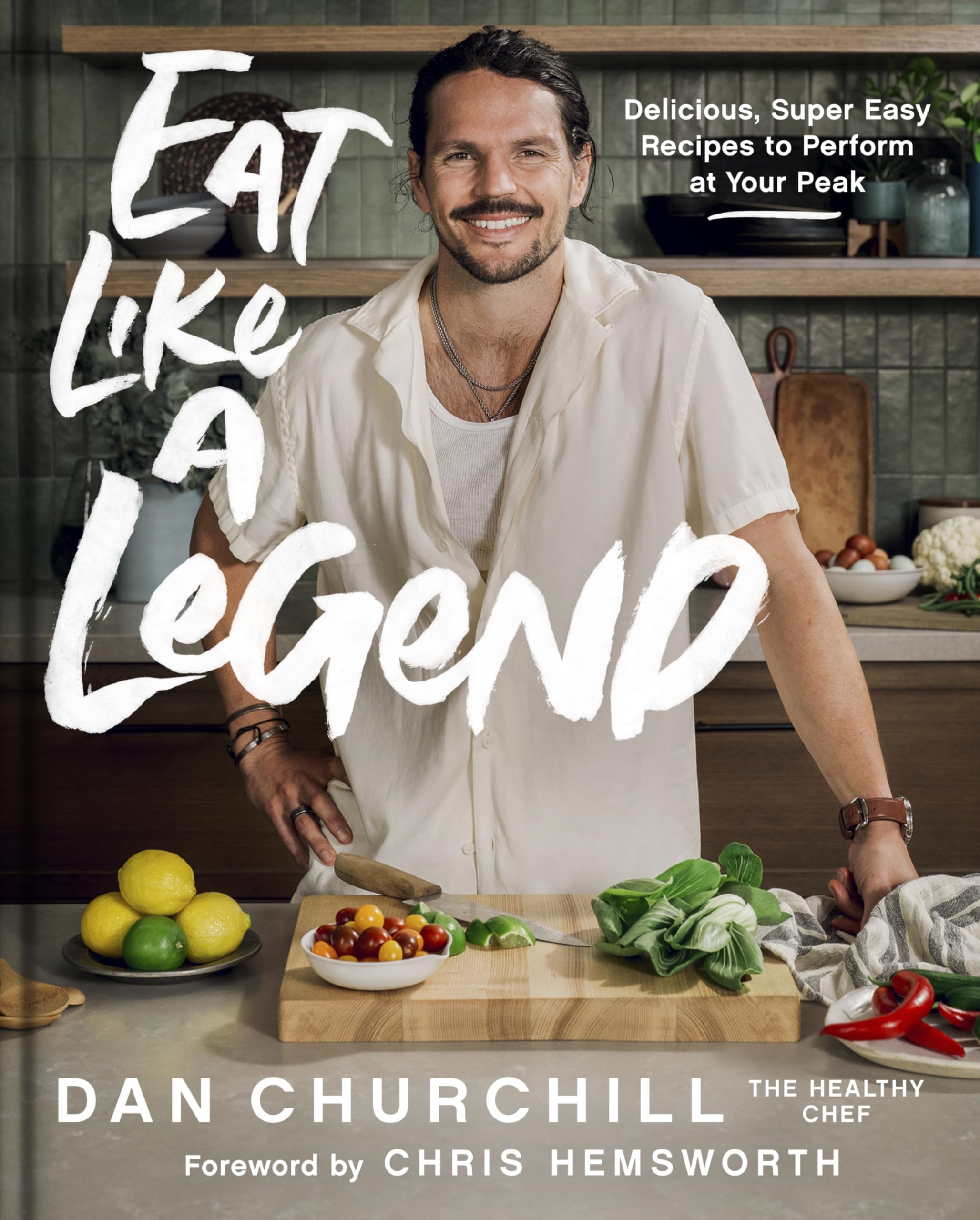 Dan Churchill - Eat Like a Legend: Delicious, Super Easy Recipes to Perform at Your Peak - Preis vom 02.10.2026 23:42:20 h