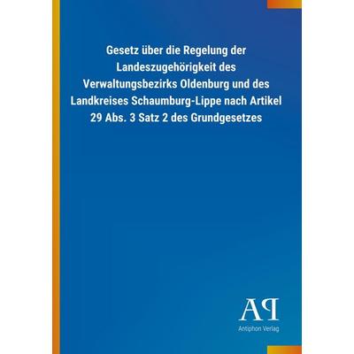 Gesetz über die Regelung der Landeszugehörigkeit des Verwalt, Taschenbuch von Antiphon Verlag, Antiphon, 978-3-7314-2378-2