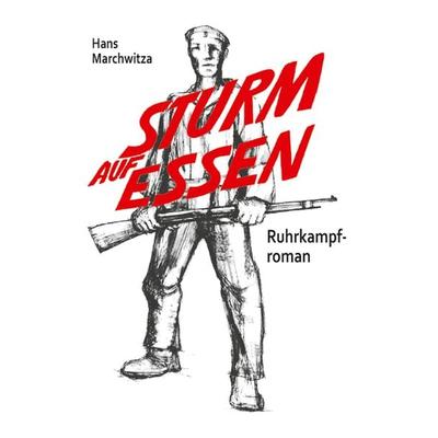 Sturm auf Essen, Taschenbuch von Hans Marchwitza, Verlag Neuer Weg, 978-3-88021-562-7