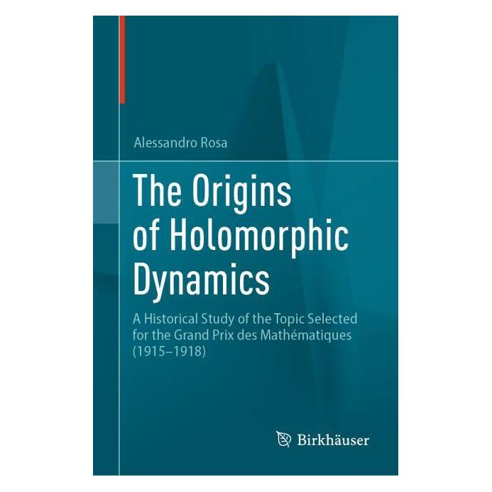 Springer The Origins of Holomorphic Dynamics (Englisch, Hardcover, Alessandro Rosa) (65725112)