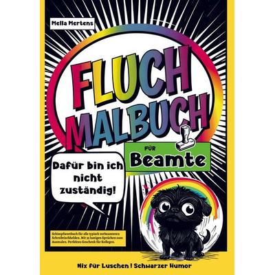 Fluch Malbuch für Beamte, Taschenbuch von Mella Mertens, Bookmundo, 978-94-038-4626-2