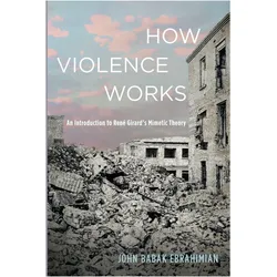 How Violence Works, Sachbücher von John Babak Ebrahimian