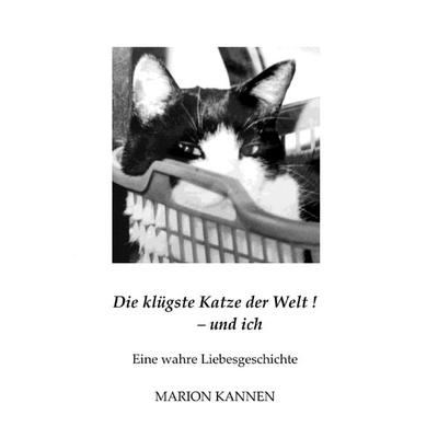 FREEdrichshagener KleeBLATT / Die klügste Katze der Welt ! - und ich, Taschenbuch von Marion Kannen, Epubli, 978-3-7584-2638-4