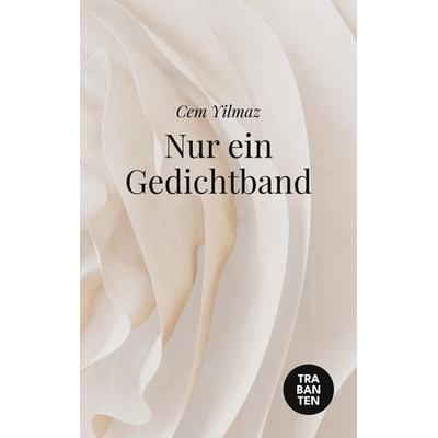 Nur ein Gedichtband, Taschenbuch von Cem Yilmaz, Trabanten Verlag Berlin, 978-3-9869705-6-7