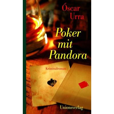 Poker mit Pandora, Taschenbuch von Óscar Urra, Unionsverlag, 978-3-293-00428-3
