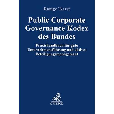 Public Corporate Governance Kodex des Bundes, Taschenbuch von Stefan Ramge,Andreas Kerst, C.H. Beck, 978-3-406-79904-4