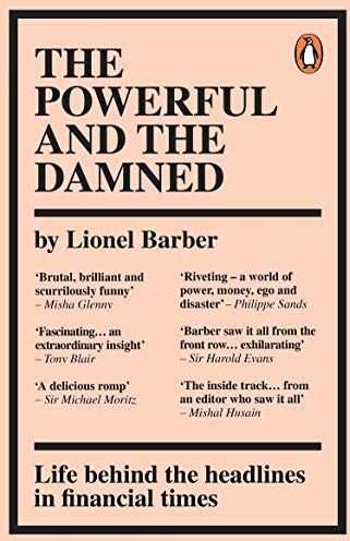 Lionel Barber - The Powerful and the Damned: Private Diaries in Turbulent Times - Preis vom 30.09.2026 09:01:18 h