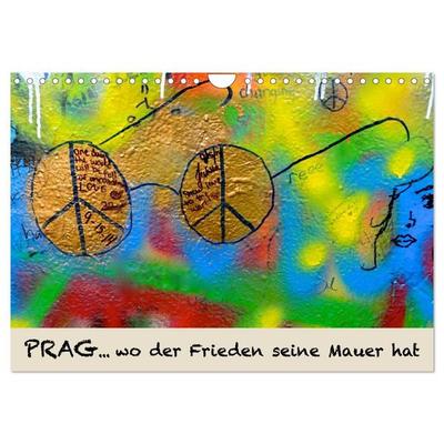 PRAG… wo der Frieden seine Mauer hat (Wandkalender 2027 DIN A4 quer), CALVENDO Monatskalender