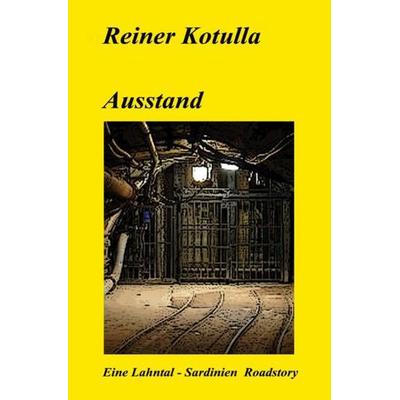 Ausstand, Taschenbuch von Reiner Kotulla, Epubli, 978-3-7375-1797-3