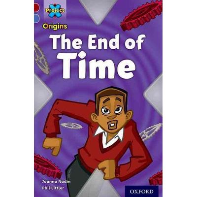 Project X Origins: Dark Red Book Band, Oxford Level 17: Time: The End of Time, Taschenbuch von Joanna Nadin, Oxford University Press,