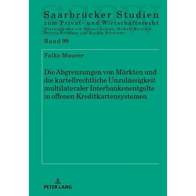 Die Abgrenzungen von Märkten und die kartellrechtliche Unzulässigkeit multilateraler Interbankenentgelte in offenen Kreditkartensystemen, Gebundene
