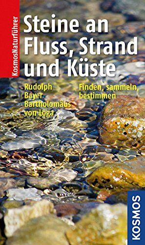 Werner Bartholomäus - Steine an Fluss, Strand und Küste: finden, sammeln, bestimmen - Preis vom 30.09.2026 09:01:18 h