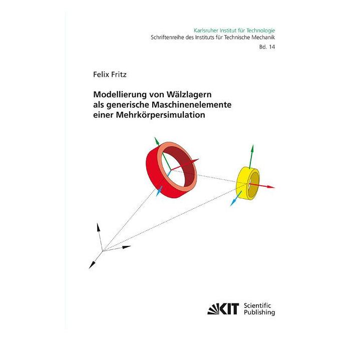 kit Modellierung von Wälzlagern als generische Maschinenelemente einer Mehrkörpersimulation (Deutsch, Softcover, Felix Fritz) (7391815)