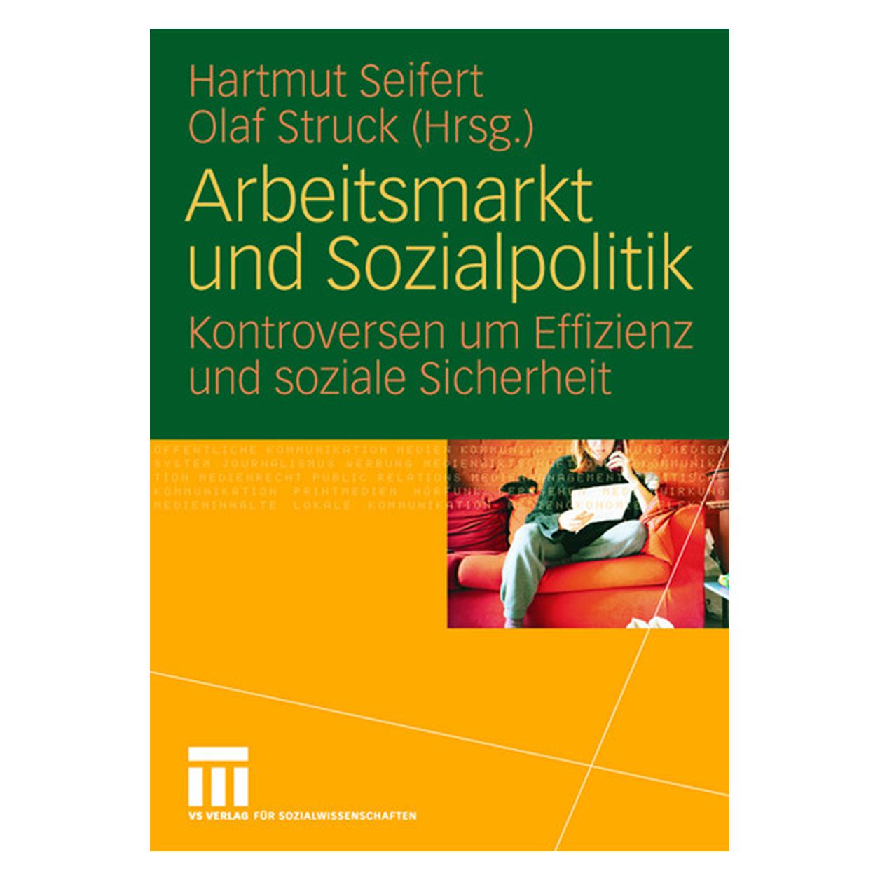 VS Arbeitsmarkt und Sozialpolitik (Deutsch, Softcover, Hartmut Seifert, Olaf Struck) (55195691)