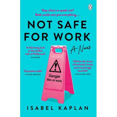 Not Safe For Work, Taschenbuch von Isabel Kaplan, Penguin Books UK, 978-1-4059-5039-8