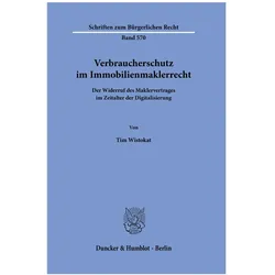 Verbraucherschutz im Immobilienmaklerrecht., Fachbücher von Tim Wistokat
