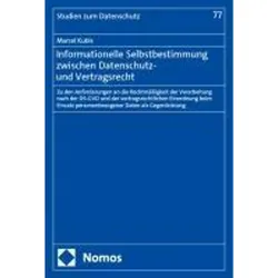 Informationelle Selbstbestimmung zwischen Datenschutz- und Vertragsrecht, Fachbücher von Marcel Kubis