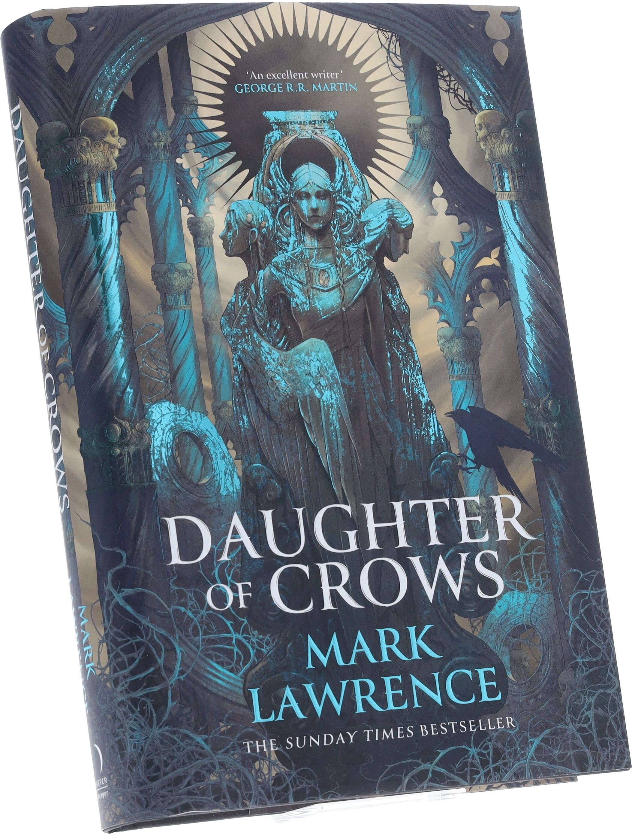 Daughter of Crows by Mark Lawrence (The Academy of Kindness, Book 1) - Fiction - Hardback HarperCollins Publishers