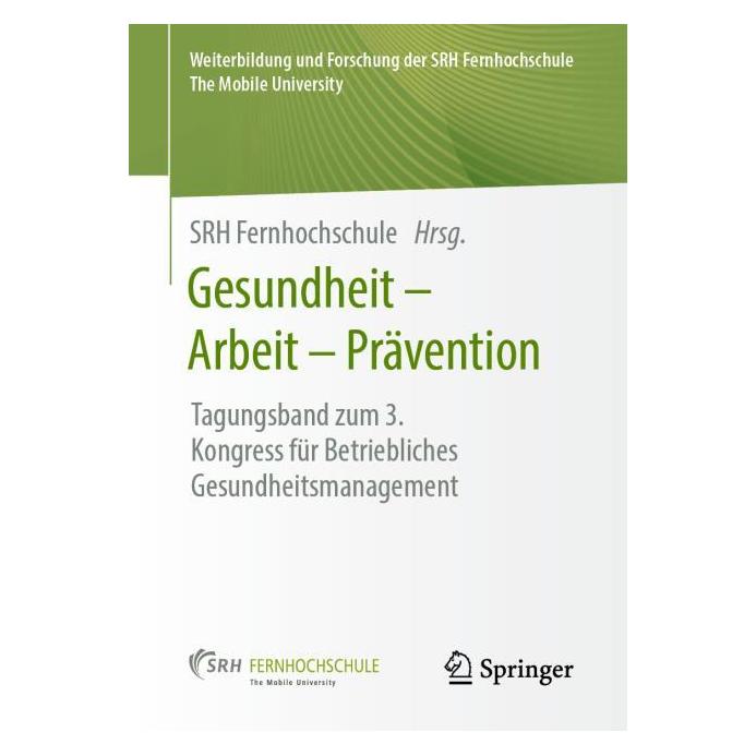 Springer Gesundheit - Arbeit - Prävention (Deutsch, Softcover, Srh Fernhochschule) (56135368)