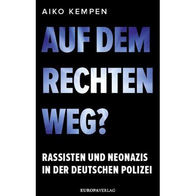 Auf dem rechten Weg?, Gebundene Ausgabe von Aiko Kempen, Europa Verlage