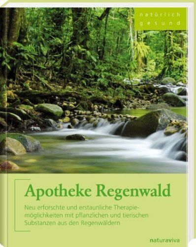Andrea Flemmer - Apotheke Regenwald: Neu erforschte und erstaunliche Therapiemöglichkeiten mit pflanzlichen und tierischen Substanzen aus den Regenwäldern - Bio - Preis vom 30.09.2026 09:01:18 h