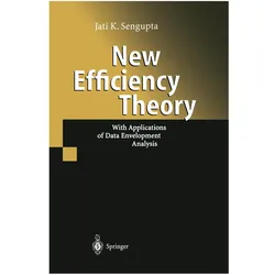 New Efficiency Theory, Fachbücher von Jati Sengupta