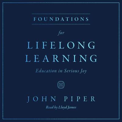 Foundations for Lifelong Learning - John Piper, Audio, 9781433595080