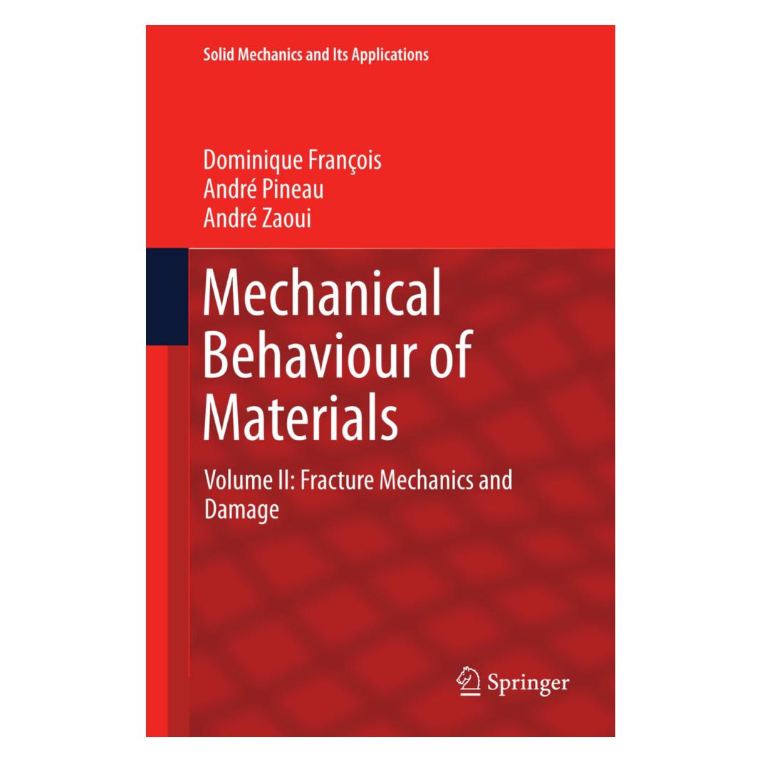 Springer Mechanical Behaviour of Materials (Englisch, Softcover, André Pineau, André Zaoui, Dominique François) (55591574)