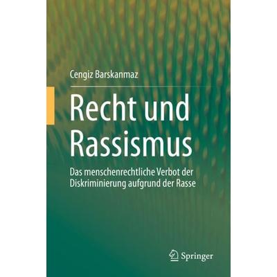 Recht und Rassismus, Gebundene Ausgabe von Cengiz Barskanmaz, Springer Berlin, 978-3-662-59745-3