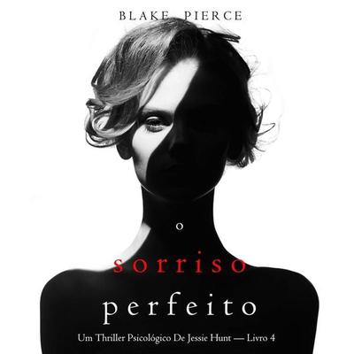 O Sorriso Perfeito (Um Thriller Psicológico De Jessie Hunt — Livro 4) - Blake Pierce, Audio, 9798341584792