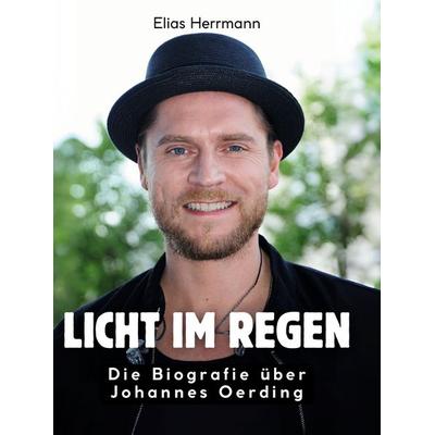 Licht im Regen, Gebundene Ausgabe von Elias Herrmann, BoD - Books on Demand, 978-3-695-32208-4