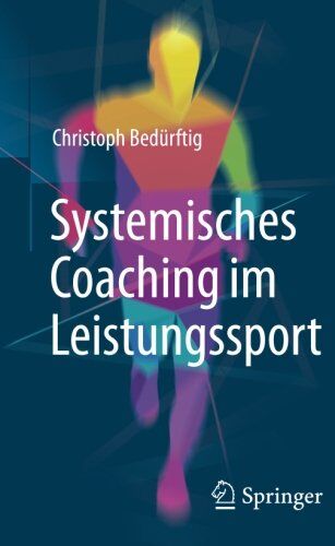 Christoph Bedürftig - Systemisches Coaching im Leistungssport - Preis vom 09.10.2026 07:28:09 h